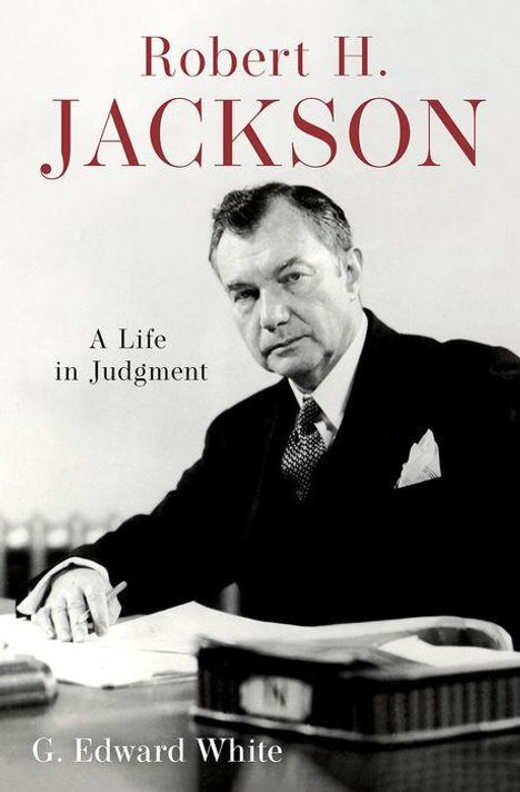G Edward White: Robert H. Jackson, Buch
