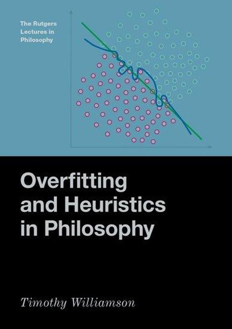 Timothy Williamson: Overfitting and Heuristics in Philosophy, Buch