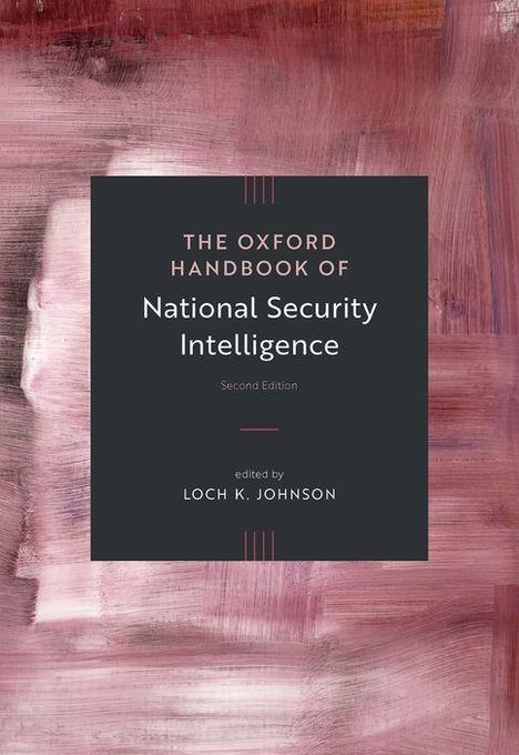 The Oxford Handbook of National Security Intelligence, Buch