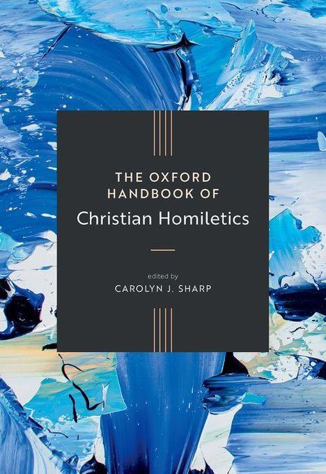 Titel: "The Oxford Handbook of Christian Homiletics" von Carolyn J. Sharp; Hintergrund: Blaue abstrakte Malerei.