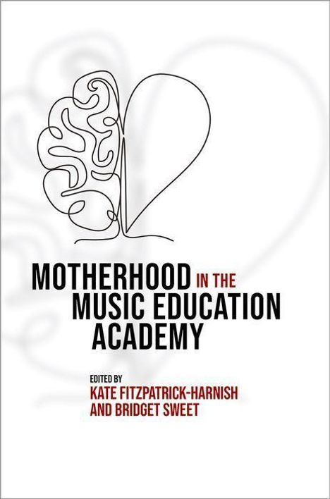 Kate Fitzpatrick-Harnish: Motherhood in the Music Education Academy, Buch