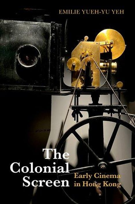 Emilie Yueh-Yu Yeh: The Colonial Screen, Buch