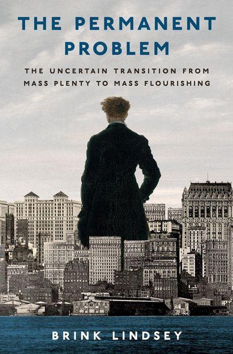 Brink Lindsey: The Permanent Problem, Buch
