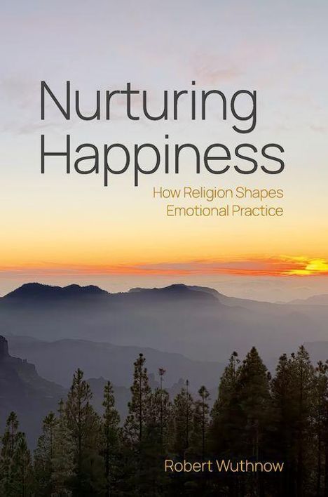 Robert Wuthnow: Nurturing Happiness, Buch