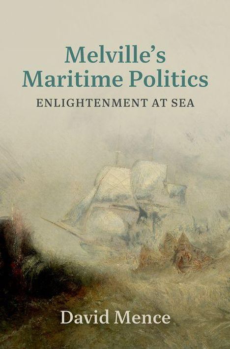 David Mence: Melville's Maritime Politics, Buch