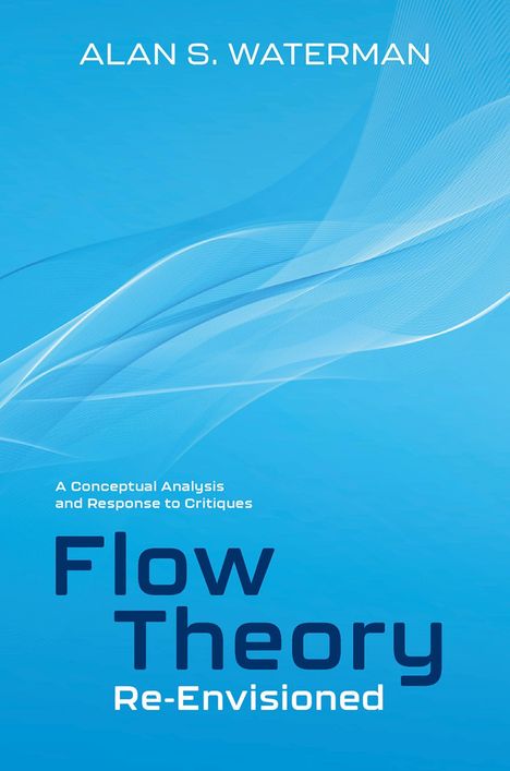 Alan S Waterman: Flow Theory Re-Envisioned, Buch