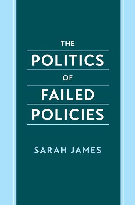Sarah James: The Politics of Failed Policies, Buch
