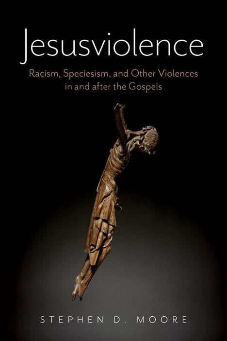 Stephen D Moore: Jesusviolence, Buch