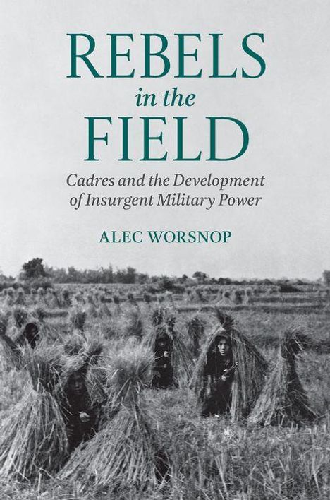 Alec Worsnop: Rebels in the Field, Buch