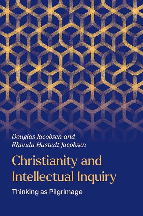 Douglas Jacobsen: Christianity and Intellectual Inquiry, Buch
