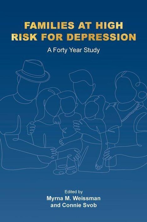 Titel: "FAMILIES AT HIGH RISK FOR DEPRESSION: A Forty Year Study" von Myrna M. Weissman und Connie Svob. Illustration: Konturen einer Familie auf blauem Hintergrund.