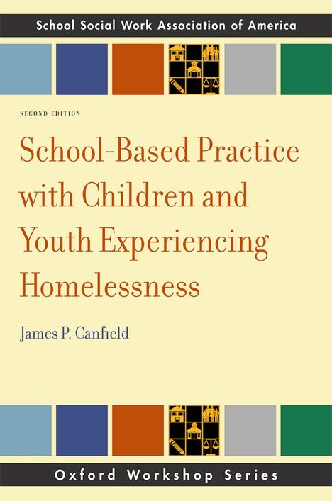 Titel: "School-Based Practice with Children and Youth Experiencing Homelessness." Autor: James P. Canfield.