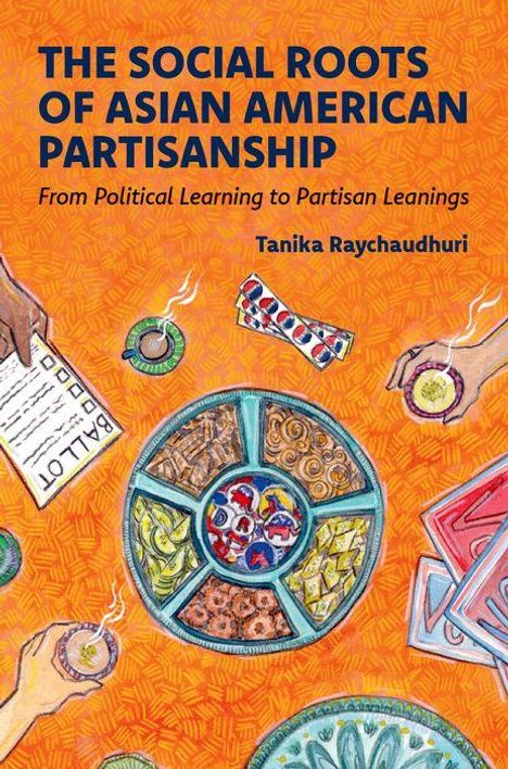 Tanika Raychaudhuri: The Social Roots of Asian American Partisanship, Buch