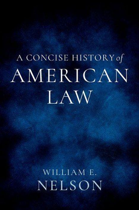 Buchtitel: "A Concise History of American Law" von William E. Nelson. Hintergrund in Blau mit Wolkenmuster.