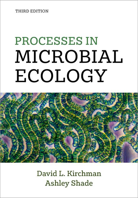 „Third Edition“, „Processes in Microbial Ecology“. Autoren: David L. Kirchman, Ashley Shade. Mikroskopisches Muster.