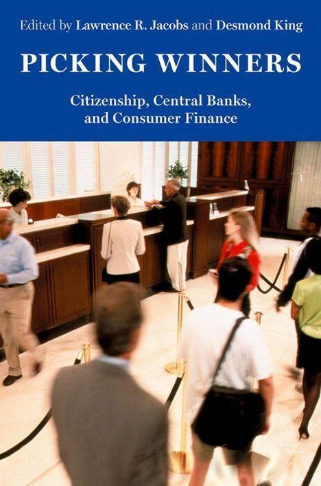 "Picking Winners: Citizenship, Central Banks, and Consumer Finance". Menschen in einer Bank stehen an Schaltern.