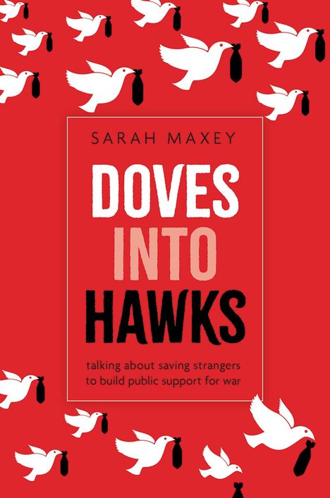 Sarah Maxey: Doves Into Hawks, Buch