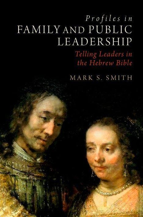 "Profiles in Family and Public Leadership: Telling Leaders in the Hebrew Bible" von Mark S. Smith. Illustration: ein Paar.