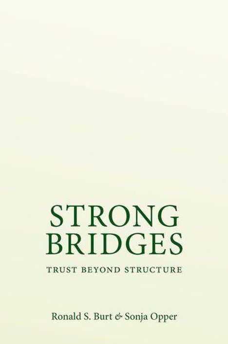 Text: "Strong Bridges: Trust Beyond Structure" von Ronald S. Burt & Sonja Opper. Hintergrund in hellem Beige.