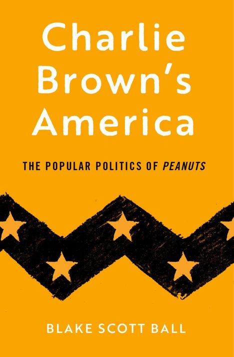 Blake Scott Ball: Charlie Brown's America, Buch