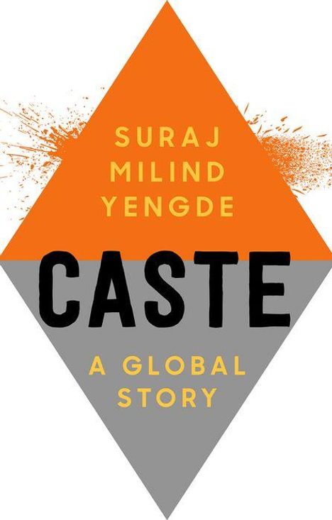 Suraj Milind Yengde: Caste, Buch