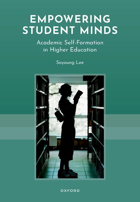 Text: "Empowering Student Minds: Academic Self-Formation in Higher Education" von Soyoung Lee. Silhouette einer Frau in Bibliothek.