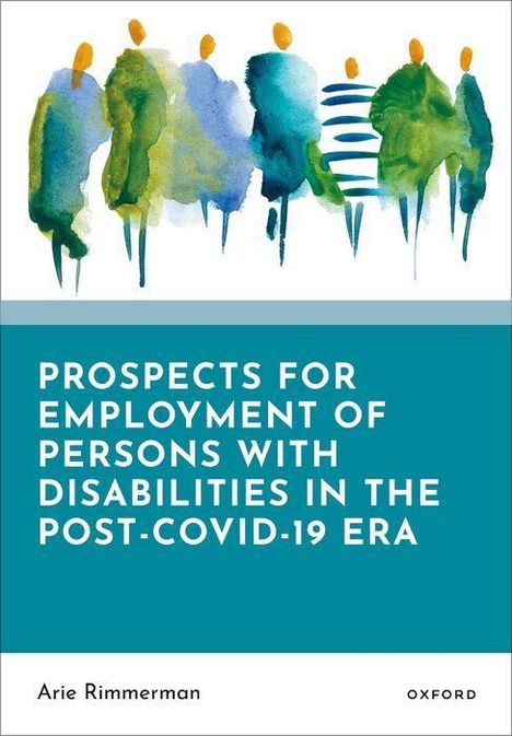 "Prospects for Employment of Persons with Disabilities in the Post-COVID-19 Era" von Arie Rimmerman. Oben Illustration.