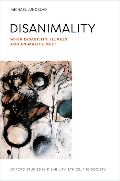 Text: "Michael Lundblad, Disanimality: When Disability, Illness, and Animality Meet." Darunter eine abstrakte Illustration.