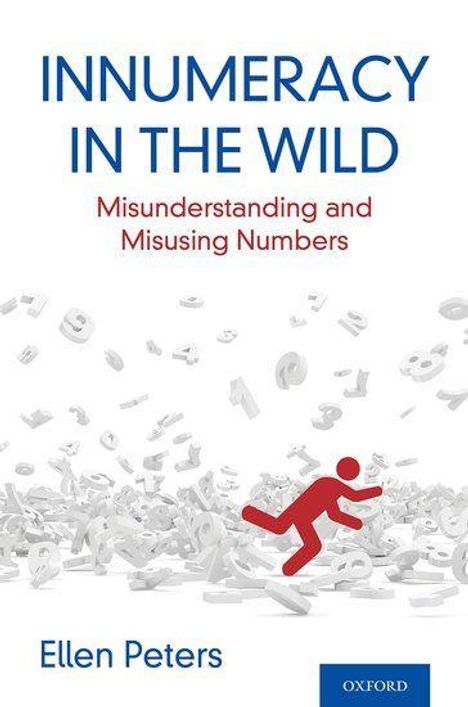 „Innumeracy in the Wild: Misunderstanding and Misusing Numbers“, Ellen Peters. Rote Figur zwischen weißen Zahlen.