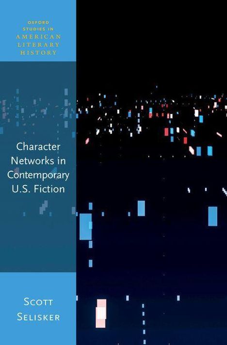 Buchtitel: "Character Networks in Contemporary U.S. Fiction". Links ein blauer Streifen, rechts bunte Pixel.