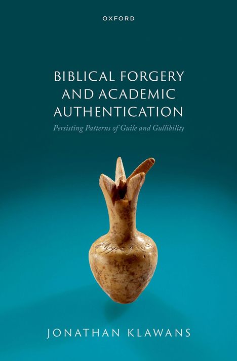 "Biblical Forgery and Academic Authentication: Persisting Patterns of Guile and Gullibility" von Jonathan Klawans, antike Vase.
