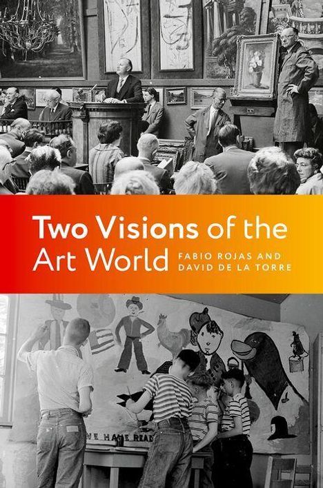 Text: "Two Visions of the Art World" von Fabio Rojas und David de la Torre. Schwarz-weißes Foto von Kunstauktion und Malschule.
