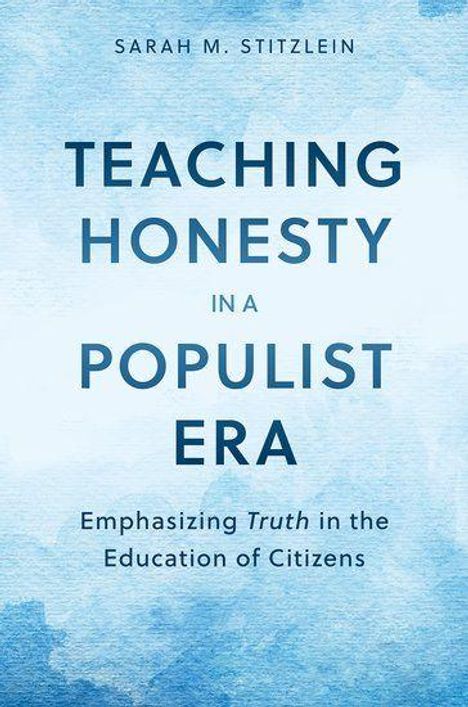 Text: "Teaching Honesty in a Populist Era. Emphasizing Truth in the Education of Citizens." Wasserfarbene Gestaltung.