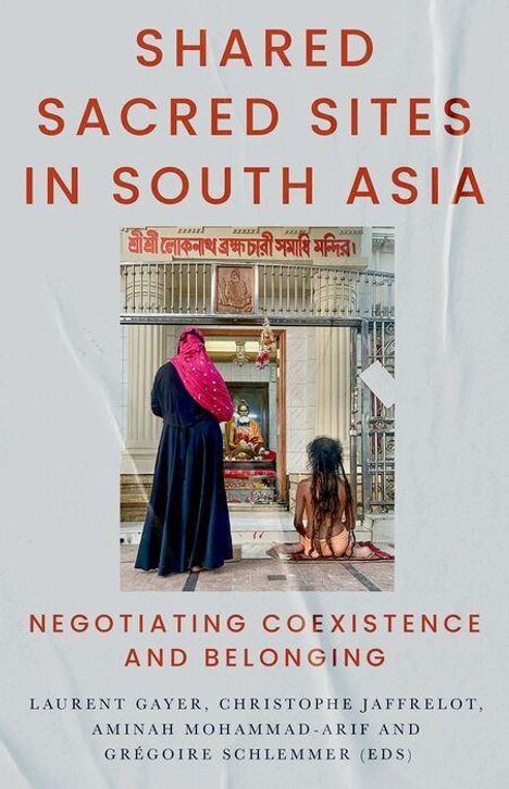 „Shared Sacred Sites in South Asia. Negotiating Coexistence and Belonging.“ Zwei Menschen vor einem Tempel.