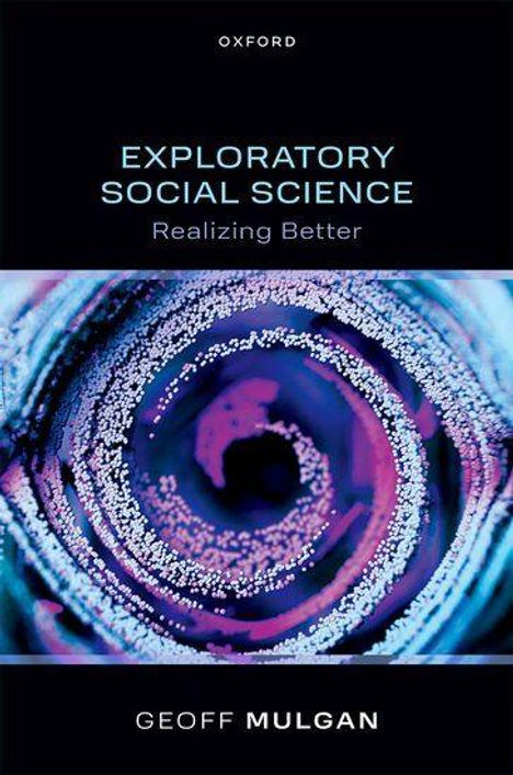 „EXPLORATORY SOCIAL SCIENCE: Realizing Better“ von Geoff Mulgan. Abstraktes, wirbelndes Muster in Blau- und Lilatönen.