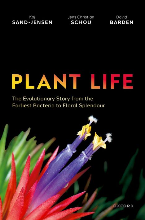 Text: "PLANT LIFE. The Evolutionary Story from the Earliest Bacteria to Floral Splendour." Blüten mit roten, grünen Blättern.