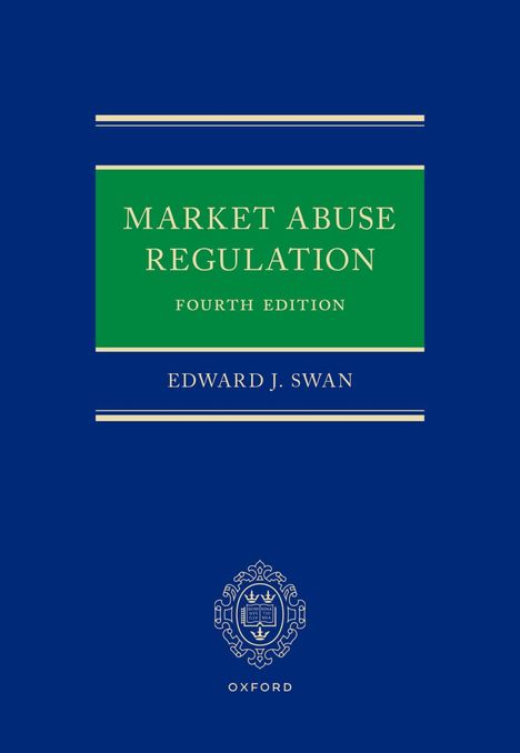 "Market Abuse Regulation, Fourth Edition, Edward J. Swan" in einem grünen Feld auf blauem Hintergrund mit Oxford-Logo.