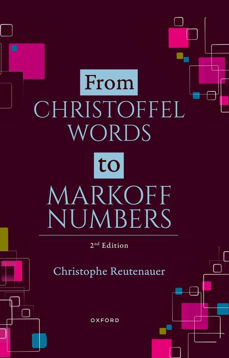 Buchtitel: "From Christoffel Words to Markoff Numbers", Autor: Christophe Reutenauer, 2. Edition, Oxford. Druckgrafik mit bunten Quadraten.