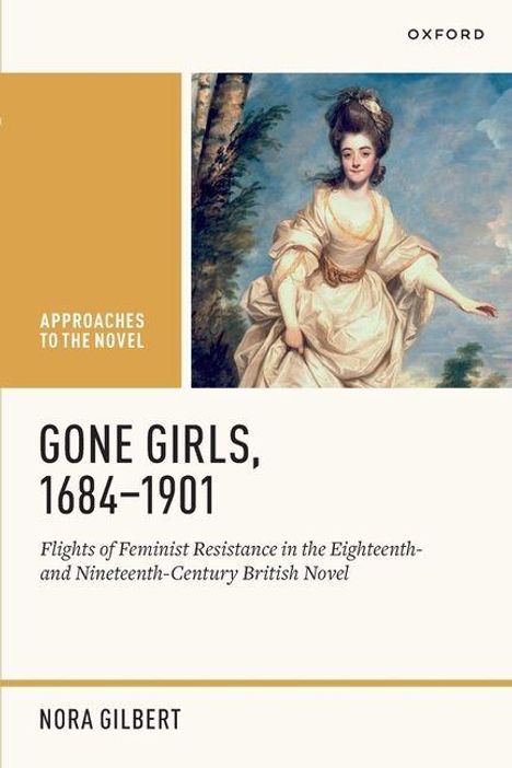 Titel: "Gone Girls, 1684-1901". Autor: Nora Gilbert. Bild: Frau im weißen Kleid vor Landschaft.