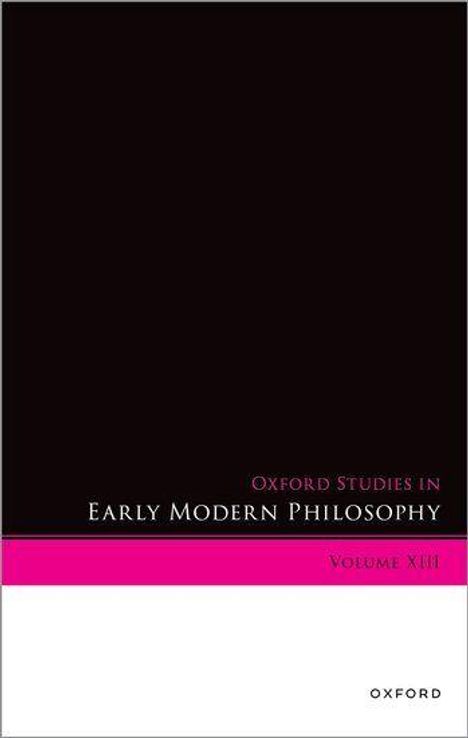 Text: "Oxford Studies in Early Modern Philosophy, Volume XIII." Schwarzer Hintergrund, pinker und weißer Bereich am unteren Rand.