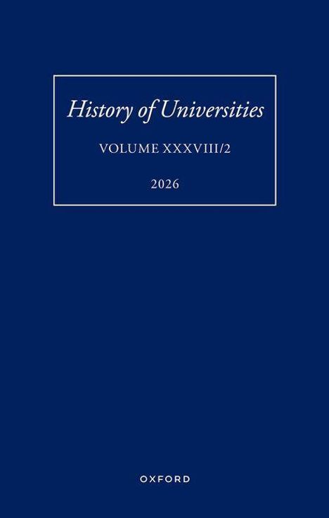 "History of Universities, Volume XXXVIII/2, 2026, Oxford" in weißer Schrift vor blauem Hintergrund.