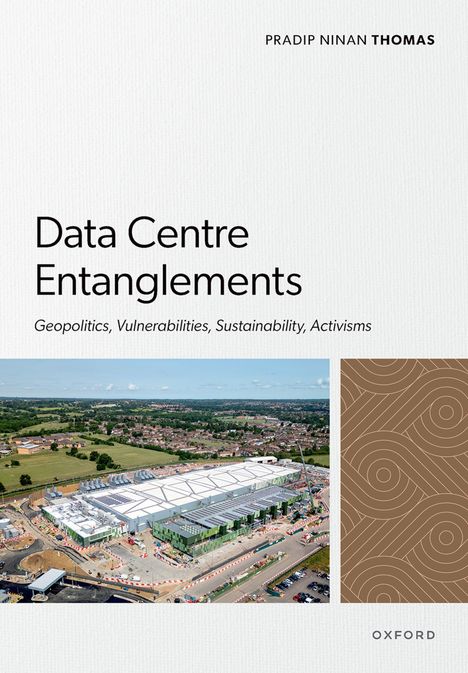 Text: "Data Centre Entanglements: Geopolitics, Vulnerabilities, Sustainability, Activisms". Luftaufnahme eines Gebäudes.