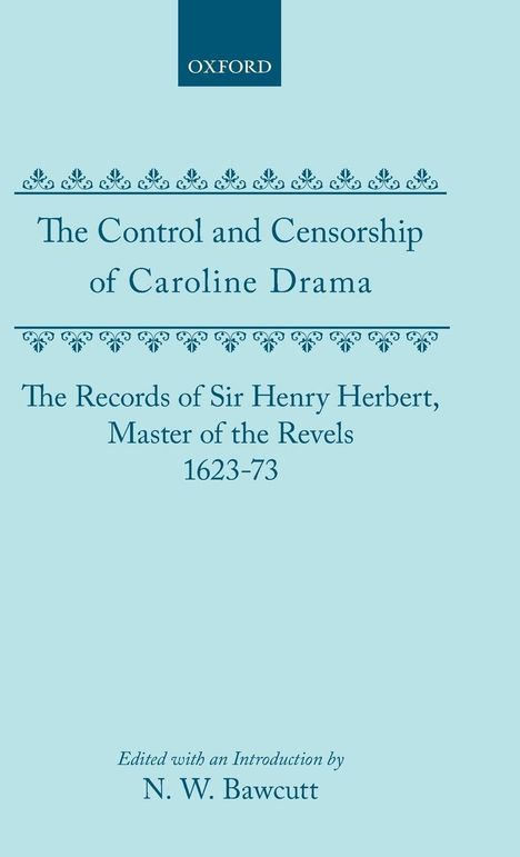 Priscilla Bawcutt: The Control and Censorship of Caroline Drama, Buch
