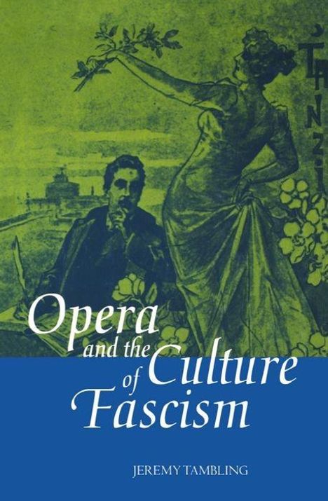 Jeremy Tambling: Opera and the Culture of Fascism, Buch