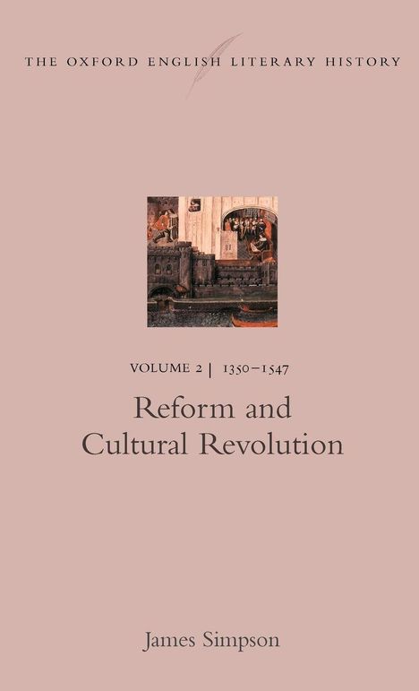 „The Oxford English Literary History, Volume 2 | 1350–1547, Reform and Cultural Revolution, James Simpson“. Oben ein kleines Gemälde.