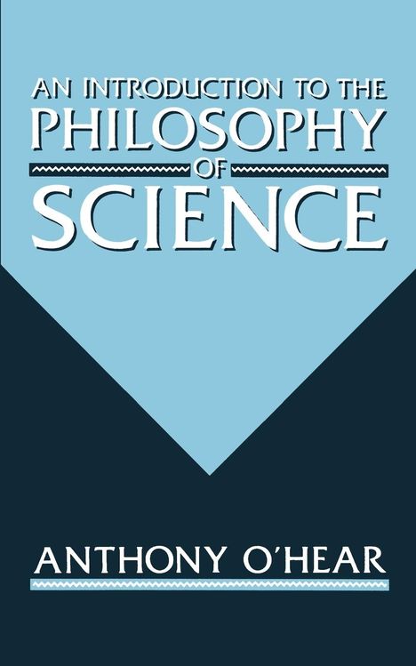 Anthony O'Hear: An Introduction to the Philosophy of Science, Buch