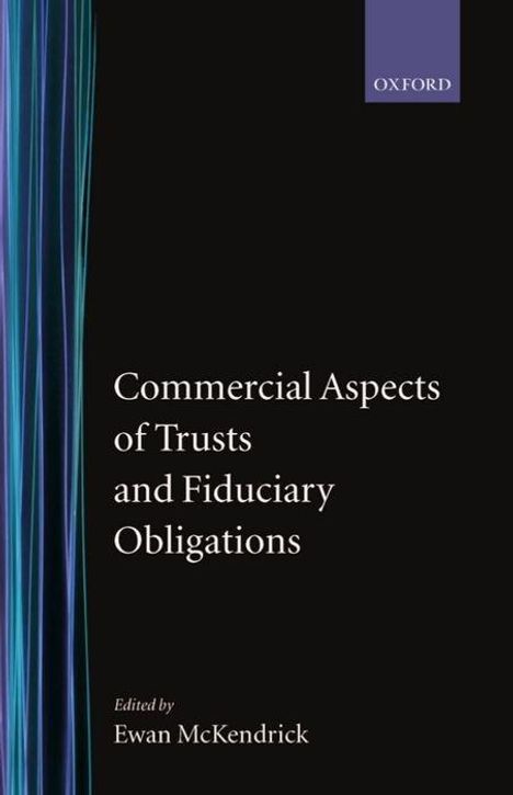 Ewan McKendrick: Commercial Aspects of Trusts and Fiduciary Obligations, Buch