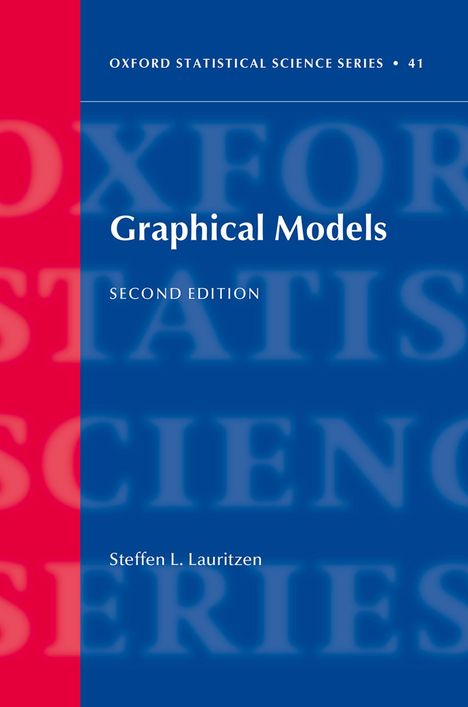 Oxford Statistical Science Series 41, Graphical Models, Second Edition, Steffen L. Lauritzen. Buntes Buchcover in Blau und Rot.