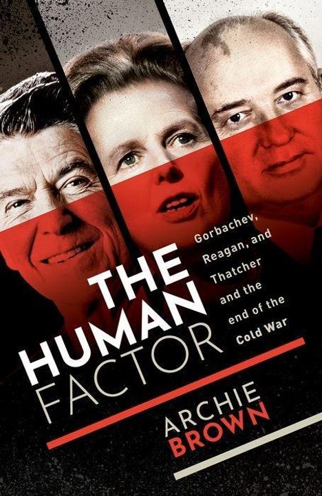 Archie Brown: The Human Factor, Buch