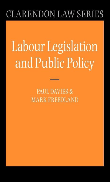 "Labour Legislation and Public Policy" steht in Weiß auf orangefarbenem Hintergrund. Autoren: Paul Davies & Mark Freedland.